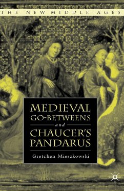 Medieval Go-betweens and Chaucer's Pandarus (eBook, PDF) - Mieszkowski, G.