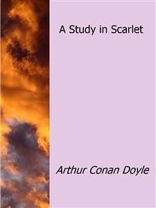 A Study in Scarlet (eBook, ePUB) - Conan Doyle, Arthur