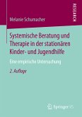 Systemische Beratung und Therapie in der stationären Kinder- und Jugendhilfe (eBook, PDF)