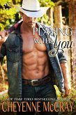 Playing with You (Riding Tall, #5) (eBook, ePUB)