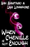 When Chenille Is Not Enough (eBook, ePUB)