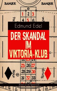 Der Skandal im Viktoria-Klub (Krimi aus der Spielerwelt) (eBook, ePUB) - Edel, Edmund