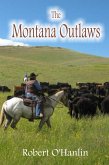 The Montana Outlaws (The Outlaws, #1) (eBook, ePUB) The Montana Outlaws (The Outlaws, #1) (eBook, ePUB)