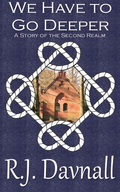 We Have to Go Deeper (The Second Realm, #17) (eBook, ePUB) - Davnall, R. J.