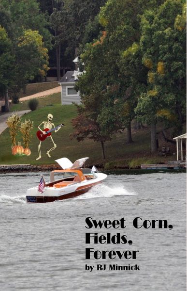 Sweet Corn, Fields, Forever (Mackenzie Wilder/Classic Boat Mystery, #2) (eBook, ePUB) Sweet Corn, Fields, Forever (Mackenzie Wilder/Classic Boat Mystery, #2) (eBook, ePUB)