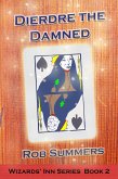 Deirdre the Damned (Wizards' Inn, #2) (eBook, ePUB) Deirdre the Damned (Wizards' Inn, #2) (eBook, ePUB)