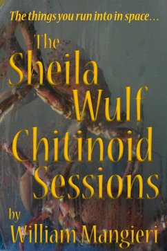 Cover The Sheila Wulf Chitinoid Sessions (eBook, ePUB)