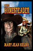 The Homesteader (eBook, ePUB) The Homesteader (eBook, ePUB)
