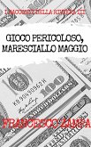 Gioco Pericoloso, Maresciallo Maggio! (I Racconti della Riviera, #3) (eBook, ePUB)