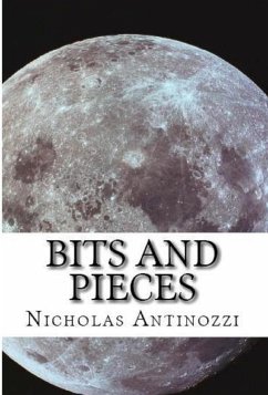 Bits And Pieces (eBook, ePUB) - Antinozzi, Nicholas