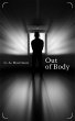 Out of Body: A Disturbing Short Story... - Bild 1