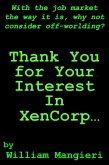 Thank You for Your Interest in XenCorp (eBook, ePUB) Thank You for Your Interest in XenCorp (eBook, ePUB)
