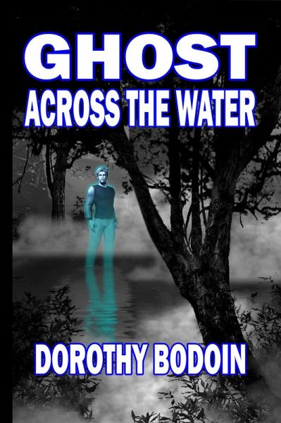 Ghost Across the Water (eBook, ePUB)