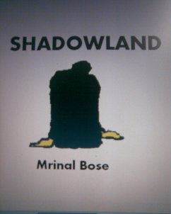 Shadowland (eBook, ePUB) - Bose, Mrinal