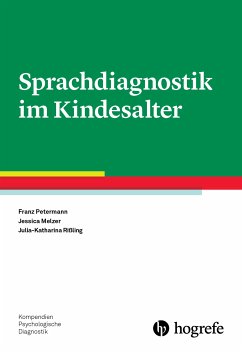 Sprachdiagnostik im Kindesalter (eBook, PDF) - Melzer, Jessica; Petermann, Franz; Rißling, Julia-Katharina