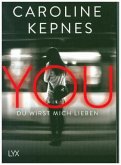 YOU - Du wirst mich lieben / Joe Goldberg Bd.1