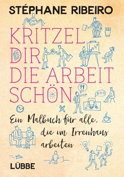 Kritzel dir die Arbeit schön - Ribeiro, Stéphane