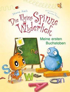 Die kleine Spinne Widerlich - Meine ersten Buchstaben - Amft, Diana