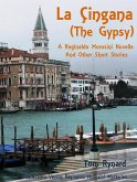 La Cingana (The Gypsy): A Reginaldo Morosini Novella and Other Short Stories (eBook, ePUB)