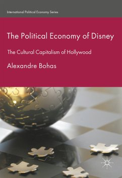 The Political Economy of Disney (eBook, PDF) - Bohas, Alexandre