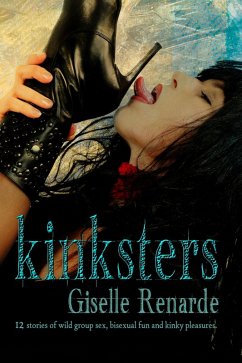 Cover Kinksters: 12 Stories of Wild Group Sex, Bisexual Fun and Kinky Pleasures (eBook, ePUB)