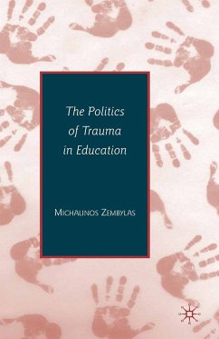 The Politics of Trauma in Education (eBook, PDF) - Zembylas, Michalinos