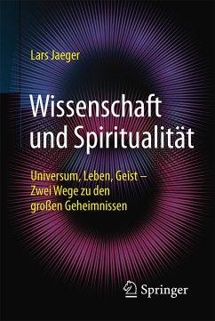 Wissenschaft und Spiritualität (eBook, PDF) - Jaeger, Lars