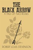 The Black Arrow (Illustrated) (eBook, ePUB)