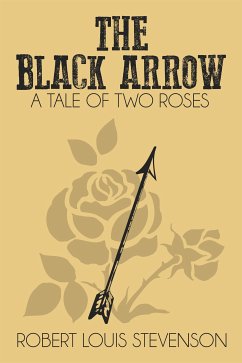 The Black Arrow (Illustrated) (eBook, ePUB) - Louis Stevenson, Robert