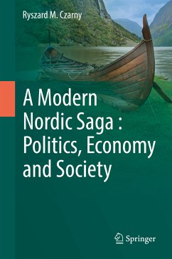 A Modern Nordic Saga : Politics, Economy and Society (eBook, PDF) - Czarny, Ryszard M.