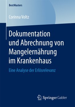 Dokumentation und Abrechnung von Mangelernährung im Krankenhaus (eBook, PDF) - Voltz, Corinna