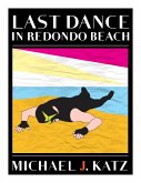 Last Dance In Redondo Beach (Sussman - Glick mystery trilogy, #2) (eBook, ePUB)