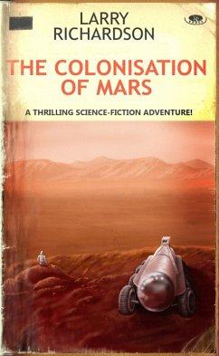 Colonisation of Mars (eBook, ePUB) - Richardson, Larry