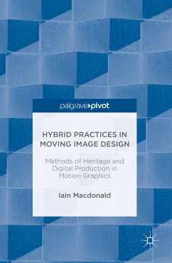 Hybrid Practices in Moving Image Design (eBook, PDF) - Macdonald, Iain