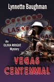 Vegas Centennial:An Olivia Wright Mystery (eBook, ePUB) Vegas Centennial:An Olivia Wright Mystery (eBook, ePUB)
