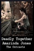 Deadly Together-The Outcasts 2 (eBook, ePUB) Deadly Together-The Outcasts 2 (eBook, ePUB)