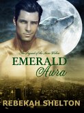 Emerald Aura (The Legend of the Snow Wolves, #5) (eBook, ePUB) Emerald Aura (The Legend of the Snow Wolves, #5) (eBook, ePUB)