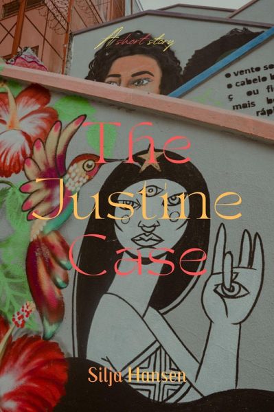 The Justine Case (eBook, ePUB) The Justine Case (eBook, ePUB)