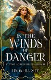 In the Winds of Danger (Flying Horse Books, #2) (eBook, ePUB)