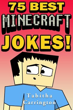 Cover 75 Best Minecraft Jokes (eBook, ePUB)