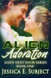 Alien Adoration (Alien Next Door, #1)... - Bild 1