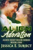 Alien Adoration (Alien Next Door, #1) (eBook, ePUB)