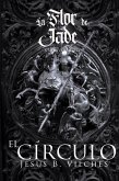 La Flor de Jade II (El Círculo se Abre) (eBook, ePUB)