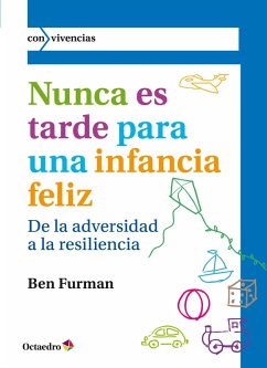 Nunca es tarde para una infancia feliz (eBook, ePUB) - Furman, Ben