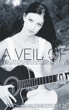 A Veil of Glass and Rain (eBook, ePUB) - Bagnardi, Petra F.