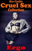 Slave Cynthia: Cruel Sex Collection (eBook, ePUB)