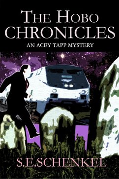 The Hobo Chronicles (An Acey Tapp Mystery) (eBook, ePUB) - Schenkel, S. E.