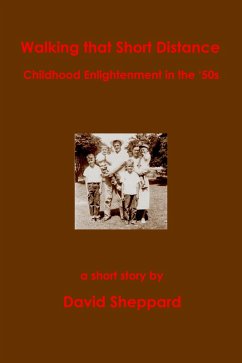 Cover Walking That Short Distance, Childhood Enlightenment in the '50s (Short Stories, #2) (eBook, ePUB)