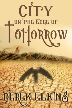 City on the Edge of Tomorrow (eBook, ePUB) - Elkins, Derek
