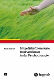 Mitgefühlsfokussierte Interventionen in der Psychotherapie (eBook, ePUB)